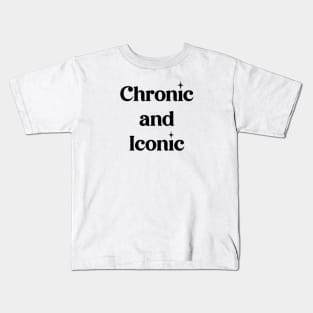 Chronic and Iconic Kids T-Shirt